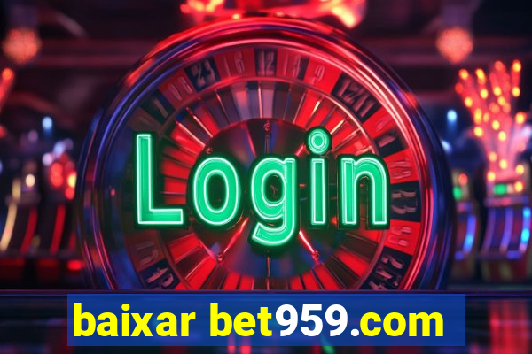 baixar bet959.com