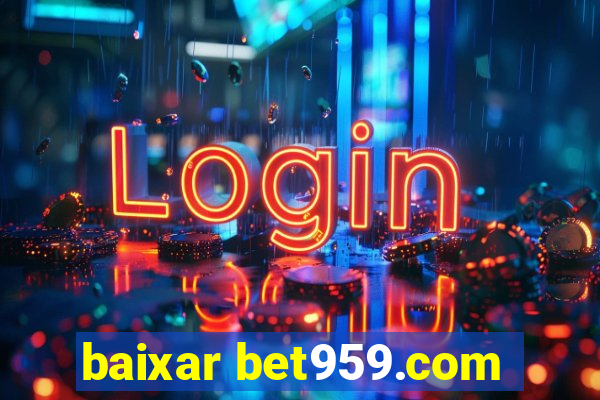 baixar bet959.com