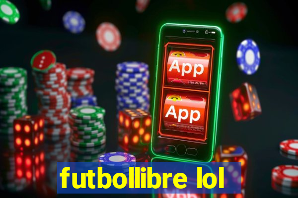 futbollibre lol