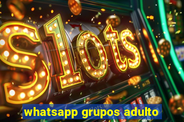 whatsapp grupos adulto