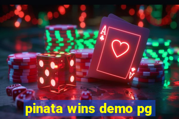 pinata wins demo pg