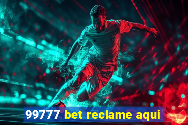 99777 bet reclame aqui