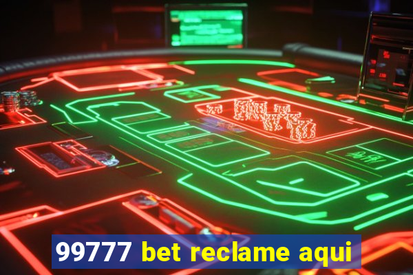 99777 bet reclame aqui