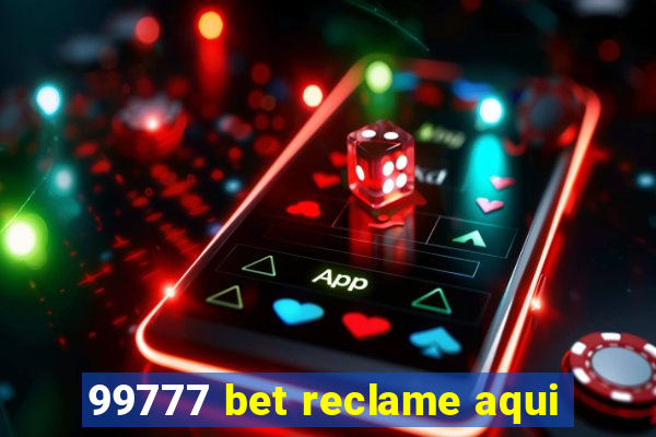 99777 bet reclame aqui