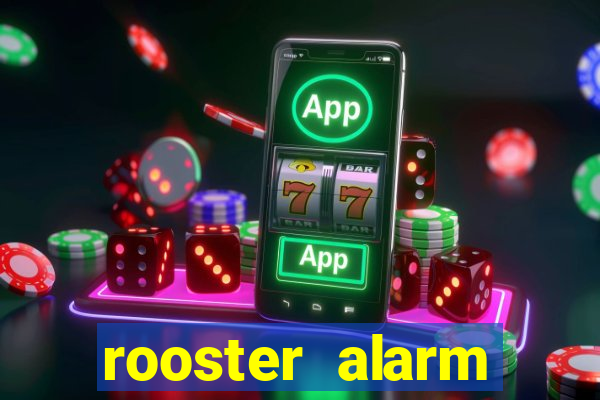 rooster alarm motorola download