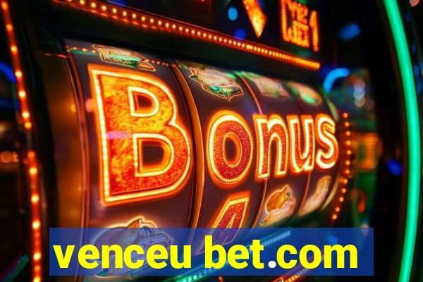 venceu bet.com