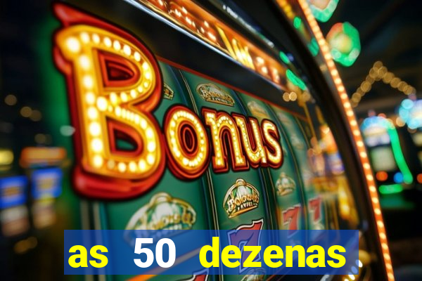 as 50 dezenas melhores de 20 pontos