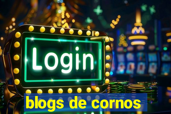 blogs de cornos