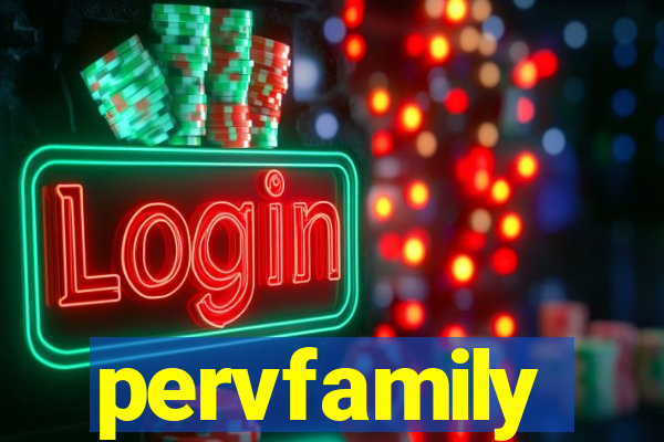 pervfamily