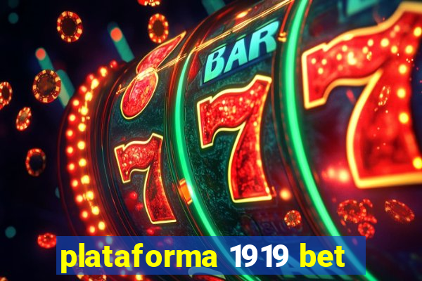 plataforma 1919 bet