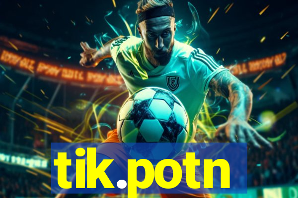 tik.potn