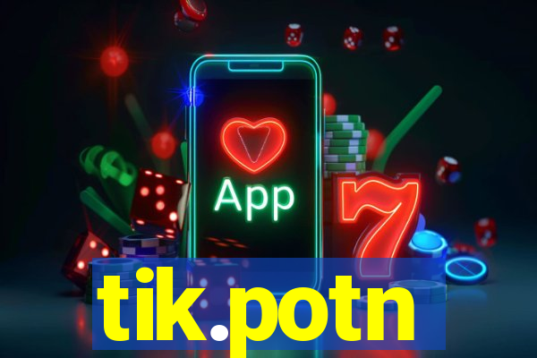 tik.potn