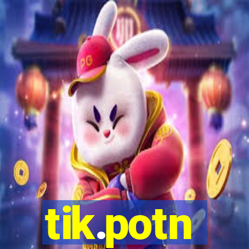 tik.potn