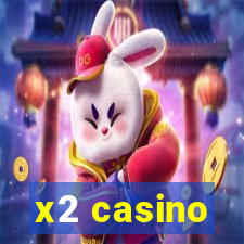 x2 casino