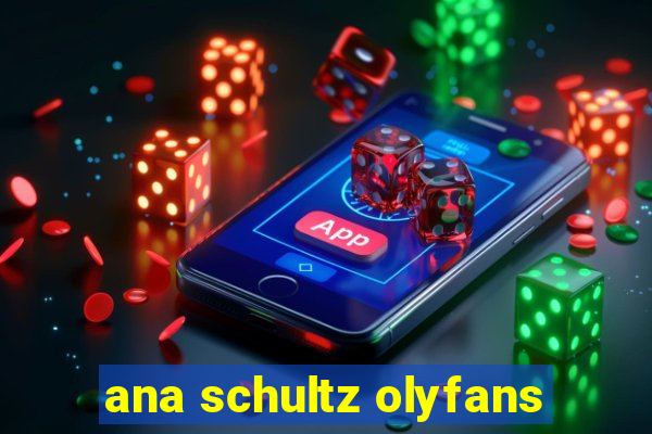 ana schultz olyfans