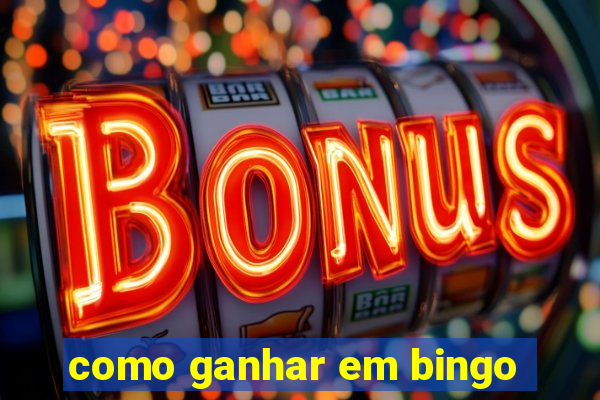 como ganhar em bingo