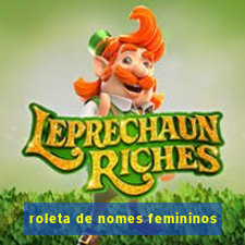 roleta de nomes femininos