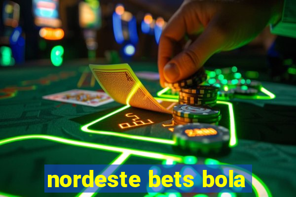 nordeste bets bola