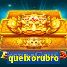 queixorubro