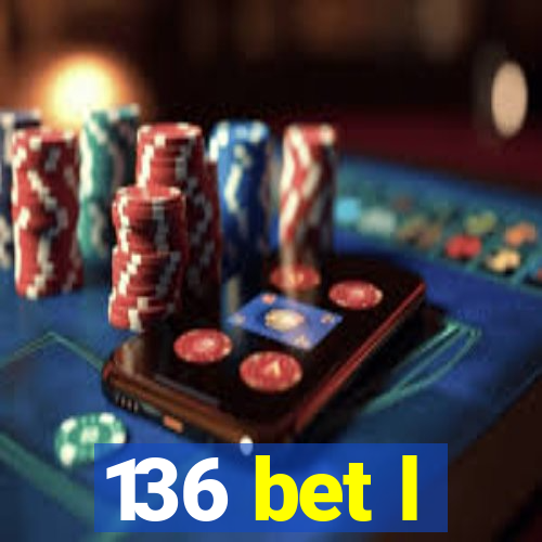 136 bet l