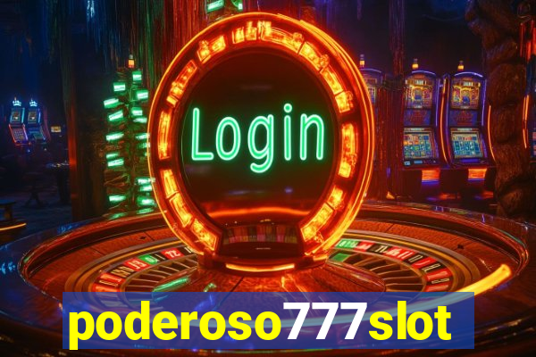 poderoso777slot