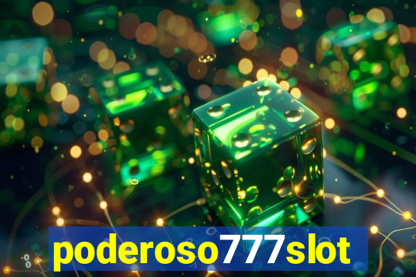 poderoso777slot