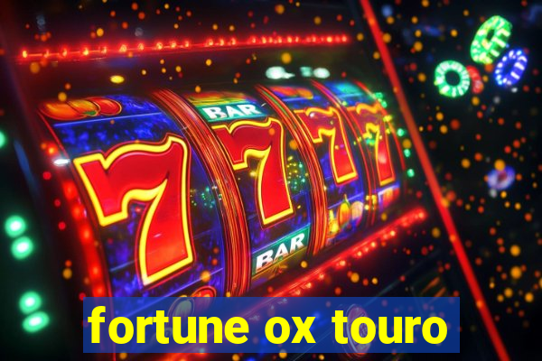 fortune ox touro