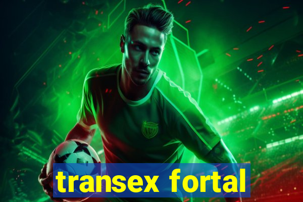 transex fortal