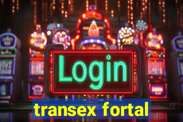 transex fortal