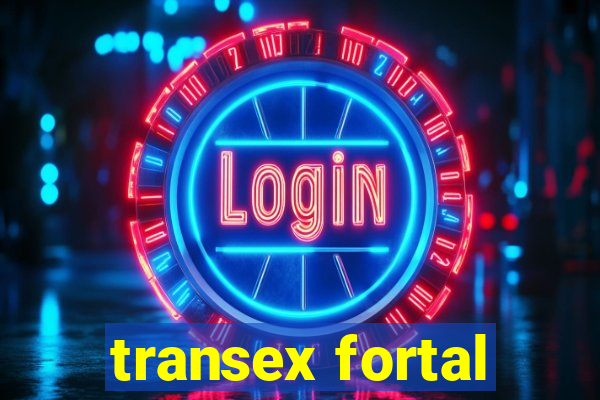 transex fortal