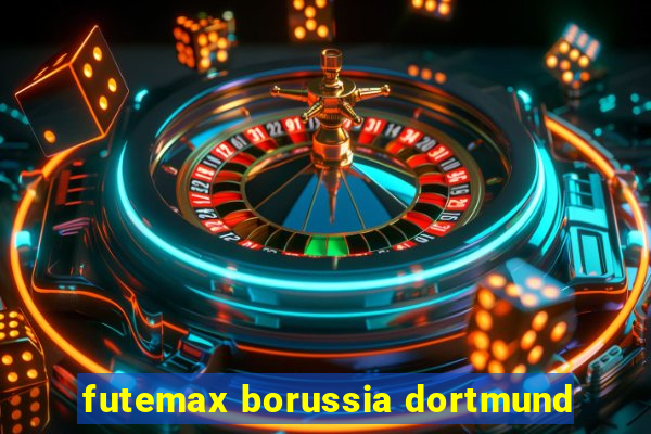 futemax borussia dortmund