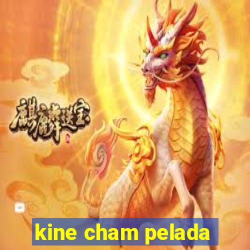 kine cham pelada