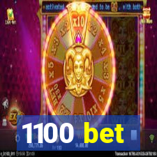 1100 bet