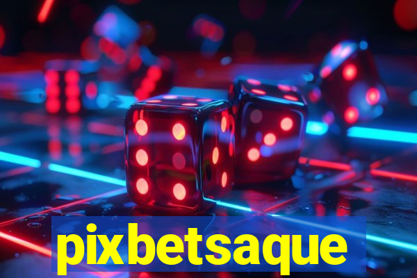 pixbetsaque