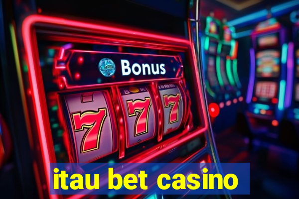 itau bet casino