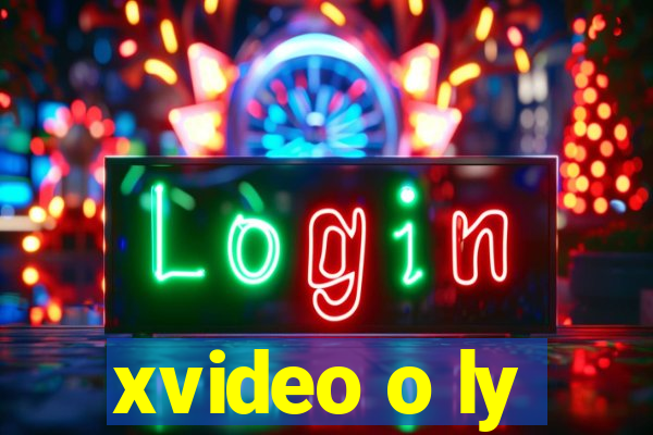 xvideo o ly