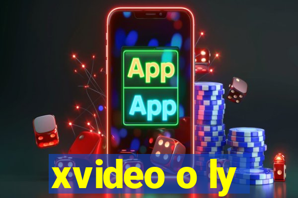 xvideo o ly