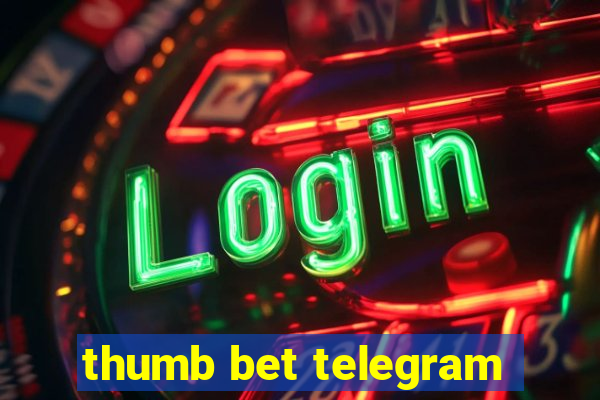 thumb bet telegram