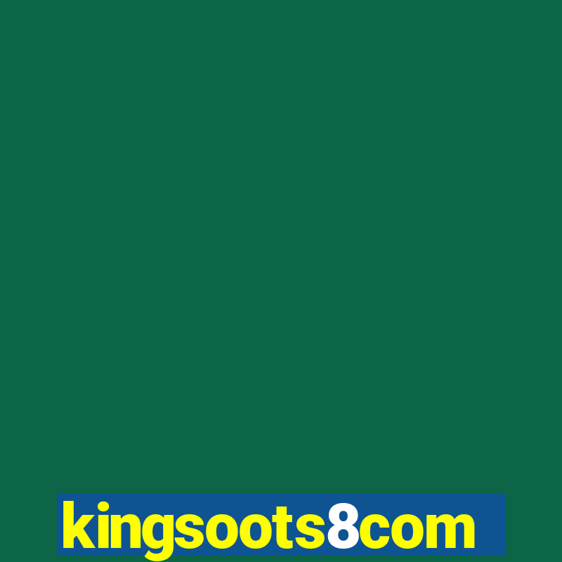 kingsoots8com