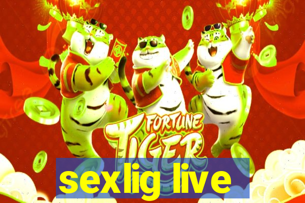 sexlig live