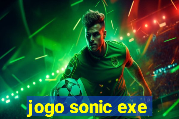 jogo sonic exe