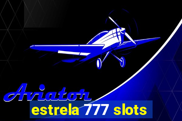 estrela 777 slots