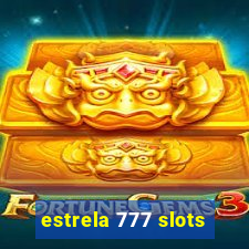 estrela 777 slots