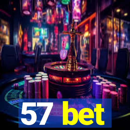 57 bet