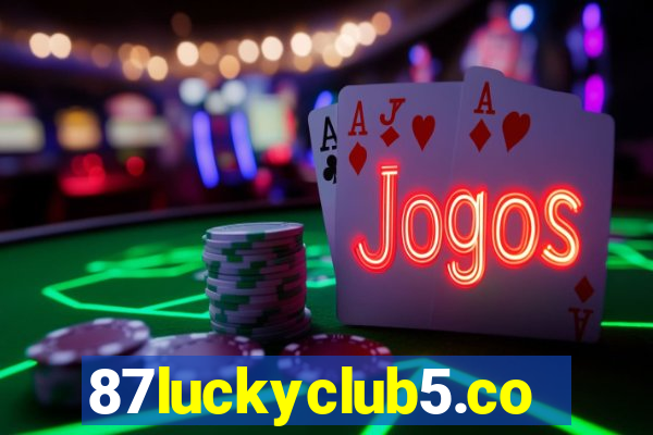 87luckyclub5.com