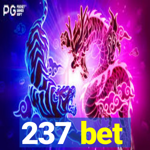 237 bet