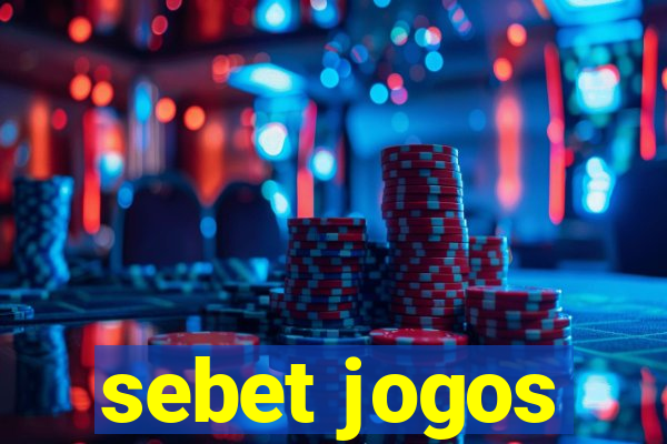 sebet jogos