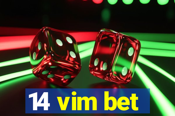 14 vim bet