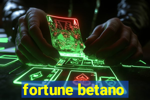 fortune betano