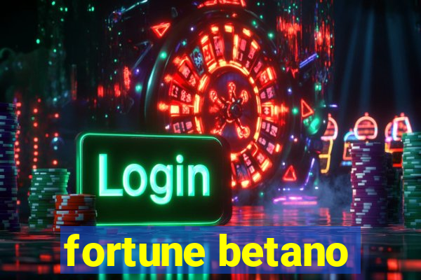 fortune betano